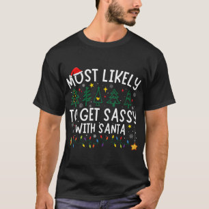 T-shirt Très Probable D'Être Sassy Avec Père Noël Matching