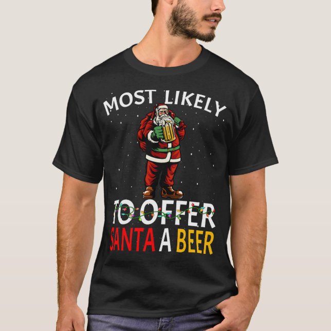 T-shirt Très Probable D'Offrir À Père Noël Une Bière Boire (Devant)