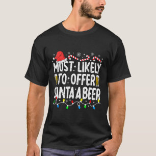 T-shirt Très Probable D'Offrir À Père Noël Une Bière Drôle