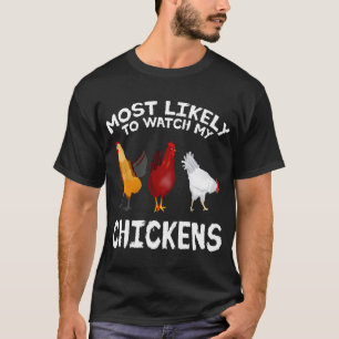 T-shirt Très probablement regarder mon élevage de poulets