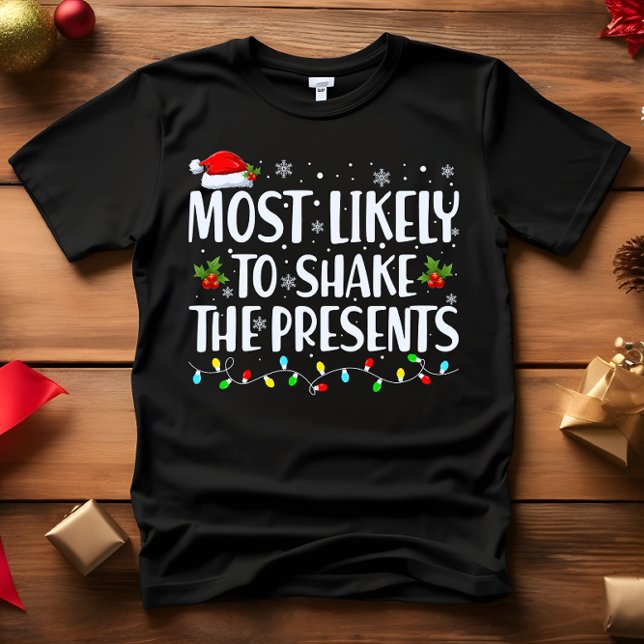 T-shirt Très susceptible de secouer l'actuel CHRISTMAS FUN (Wear this funny outfit at christmas dinner or party most likely to shake the presents)