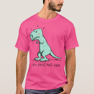 T-shirt TRex déteste les cheveux de nez