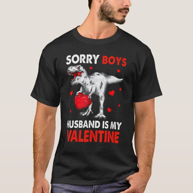 T-shirt TRex Dinosaur Hearts Sorry Boys Husband Is My Vale (Devant)