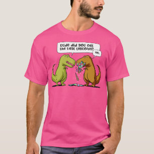 T-shirt TRex Dinosaur Mec Avez-Vous Mangé La Dernière Unic