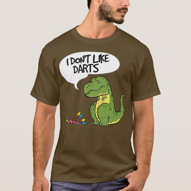 T-shirt Trex Dont Like Darts Cadeau Pour Un Joueur De fléc (Devant)