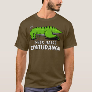 T-shirt TRex Hates Chaturanga Yoga