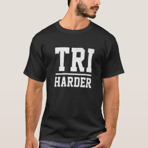 T-shirt Tri Harder Run Bike Swim Triathlon Triathlète Spor
