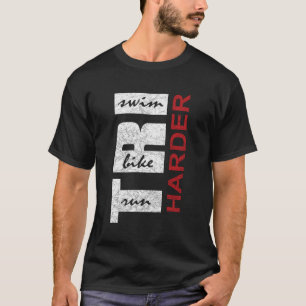 T-shirt Triathlètes Tri Harder - Course à vélo de natation