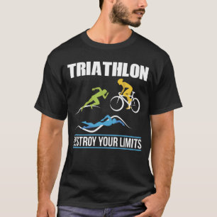 T-shirt Triathlon Détruisez vos limites Faire du vélo nage