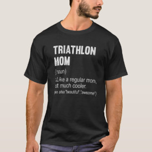 T-shirt Triathlon Maman Définition Triathlon Maman Pour Fe