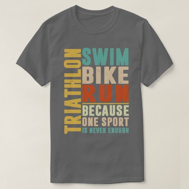 T-shirt Triathlon parce qu'un sport n'est jamais assez col (Design devant)