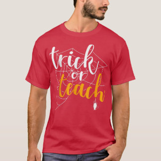 T-shirt Trick Or Teach Funny Teacher Appreciation Spooky G