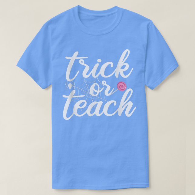 T-shirt Trick Or Teach teachers Halloween  (Design devant)