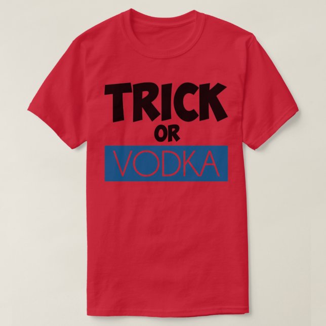 T-shirt Trick ou Vodka (Design devant)