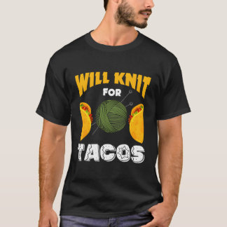 T-shirt Tricot Knit Pour Tacos Dit Que J'Aime Knittin