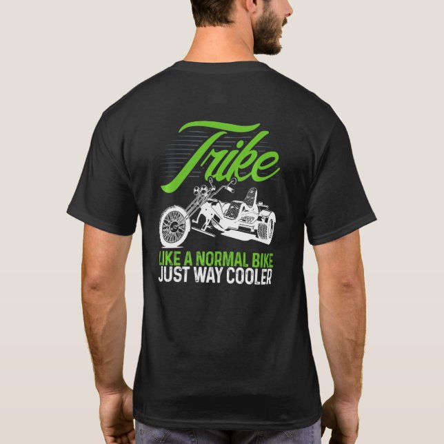 T-shirt Tricycle de motard comme un vélo normal juste plus (Dos)