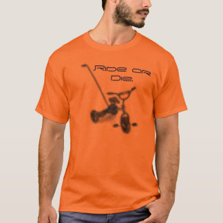 T-shirt tricycle. Montez ou mourez