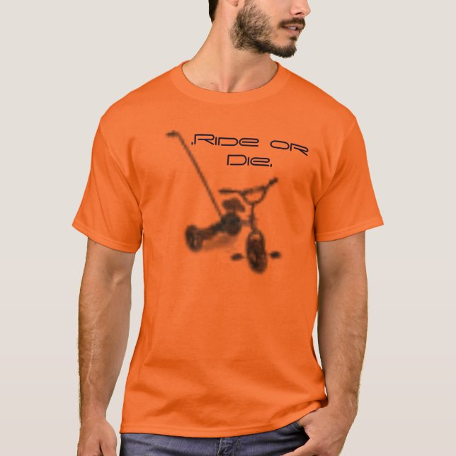T-shirt tricycle. Montez ou mourez (Devant)