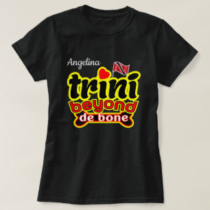 T-shirt trini au-delà de l'os (votre nom)