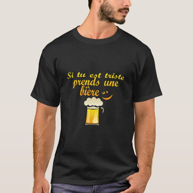 T-shirt triste prends biere humour alcool chope mousse bin (Devant)