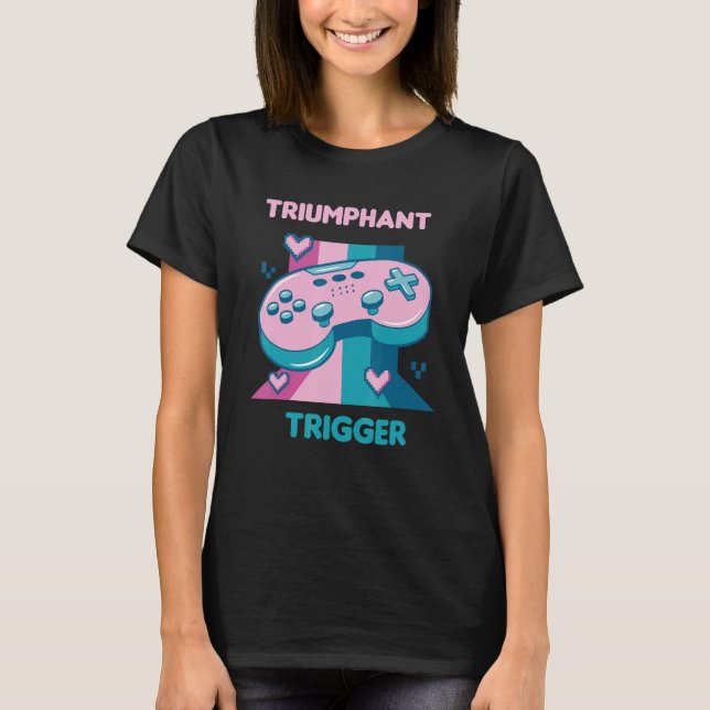 T-shirt Triumphant Trigger Retro Funny Gamer Designs Prese (Devant)