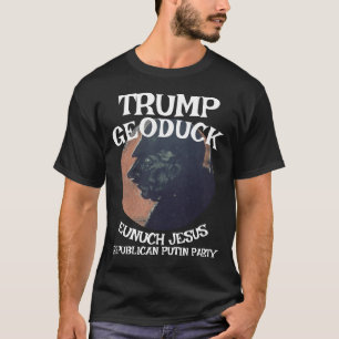 T-shirt Trmp Geoduck eunuque Jésus républicain faire pipi 