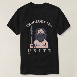 T-shirt "TROGLODYTES UNITE" humoristique caveman de l'âge