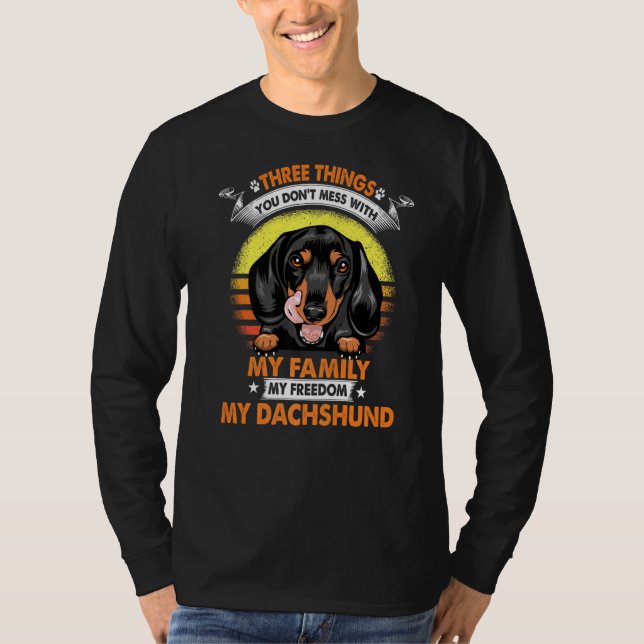 T-shirt Trois Choses Que Vous Ne Maîtrisez Pas Avec Dachsh (Devant)