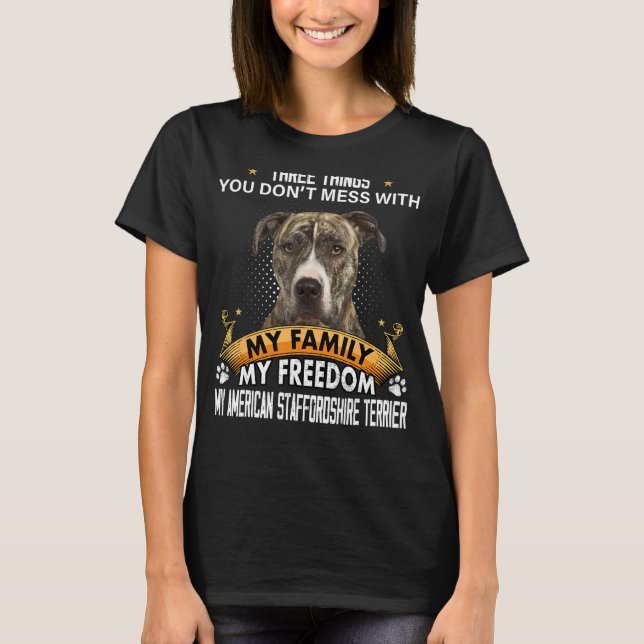 T-shirt Trois choses que vous ne manquez pas avec Amstaff  (Devant)