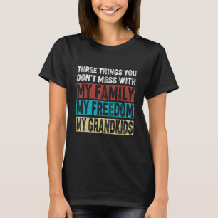 T-shirt Trois choses que vous ne manquez pas avec ma famil