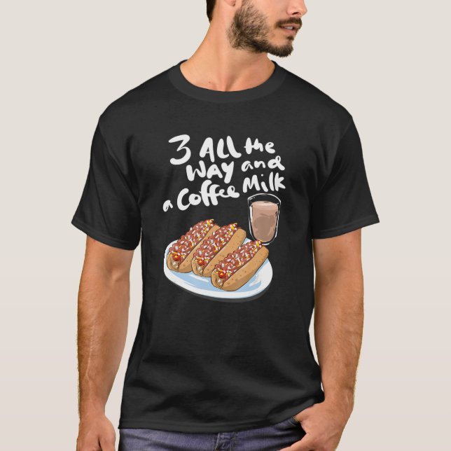 T-shirt Trois Tout Le Chemin Et Un Lait De Café Wiener Hot (Devant)