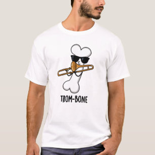 T-shirt Trom-bone Funny Music Trombone Pun