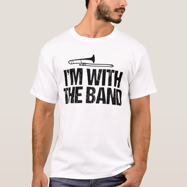 T-shirt Trombone Humour Je suis avec le groupe (Devant)