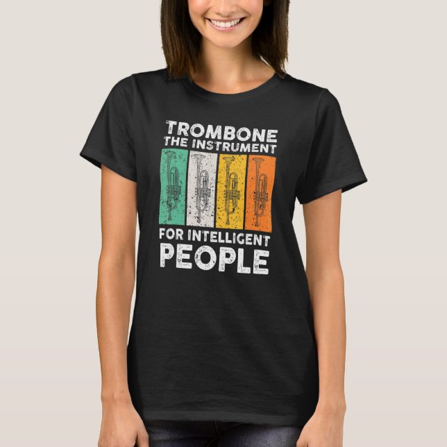 T-shirt Trombone L'Instrument Pour Des Personnes Intellige (Devant)