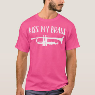 T-shirt Trompette drôle T Chemise Embrasse Mon Laiton