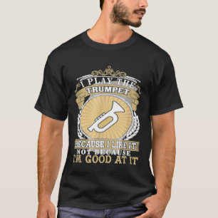 T-shirt Trompette - Je Joue À La Trompette Trumpet Idée Am