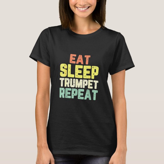 T-shirt Trompette - Mange Sommeil Trumpeter Joueur Drôle (Devant)