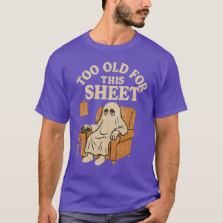 T-shirt Trop ancien pour cette feuille