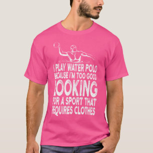 T-shirt Trop Beau Pour Porter Des Vêtements Water Polo