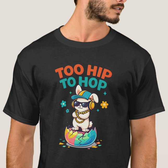 T-shirt Trop branché pour l'artwork de lapin de hop (Créateur téléchargé)
