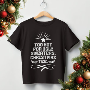 T-shirt Trop Chaud Pour Les Chauffeurs Laides, Tee De Noël