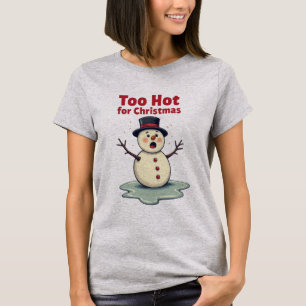 T-shirt Trop chaud pour Noël – Bonhomme de neige drôle