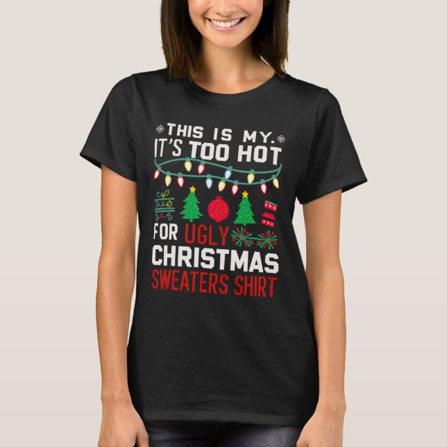 T-shirt Trop Chauds Les Mauvais Pulls De Noël Drôles Xmas  (Devant)
