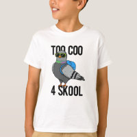 Trop Coo 4 Skool drôle Cool Pigeon Pun