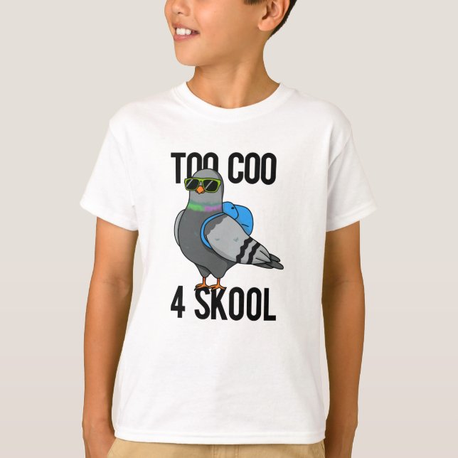 T-shirt Trop Coo 4 Skool drôle Cool Pigeon Pun (Devant)