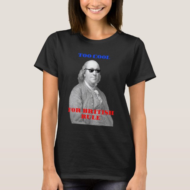 T-shirt Trop Cool Pour Ben Franklin, 4ème De (Devant)