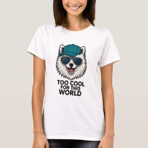 T-shirt Trop Cool pour Ce Monde