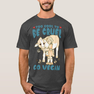 T-shirt Trop Cool Pour Être Cruel Go Vegan World Vegetaria