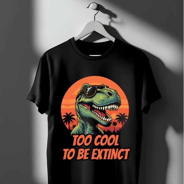 T-shirt Trop Cool Pour Être Extinct Drôle T-Rex (Créateur téléchargé)