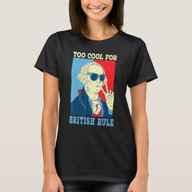 T-shirt Trop Cool pour George Washington 4e (Devant)